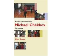 Master Classes in the Michael Chekhov Technique [DVD]