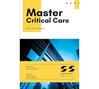 Master Critical Care, High-Yield Content Plus 1,000 Multiple Choice Questions: Volume 27 (Master Series)