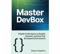 Master Devbox: A Guide for Developers to Simplify, Automate, and Scale Your Development Environments