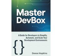 Master Devbox: A Guide for Developers to Simplify, Automate, and Scale Your Development Environments