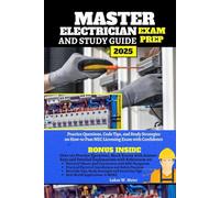 Master Electrician Exam Prep and Study Guide: Practice Questions, Code Tips, and Study Strategies on How-To Pass NEC Licensing Exam with Confidence