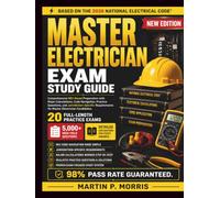 Master Electrician Exam Study Guide: Comprehensive NEC-Based Preparation with Major Calculations, Code Navigation, Practice Questions, and Jurisdiction-Specific Requirements for Master Electrician