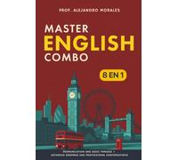 Master English Combo: Pronunciation and Basic Phrases + Advanced Grammar and Professional Conversations