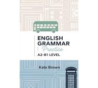 Master English Grammar Practice.: A2-B1 Handbook.