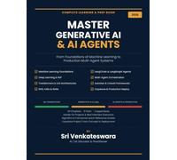 Master Generative AI & AI Agents: From Foundations of Machine Learning to Production Multi-Agent Systems