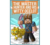 Master Hunter Book 9: Giant Robot Fight (The Master Hunter and His Witty Ocelot)