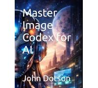 Master Image Codex for AI