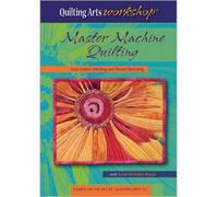 Master Machine Quilting: Free-motion Stitching and Thread Sketching - DVD
