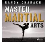 Master Martial Arts (audiolibro)