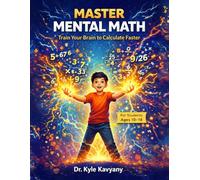 Master Mental Math Calculation tricks at a single place for students (10-18): “Train Your Brain to Calculate Faster”