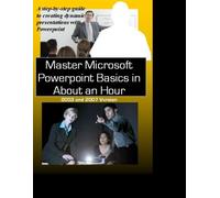 Master Microsoft Powerpoint Basics in About an Hour