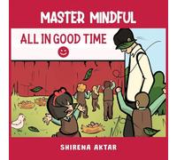 Master Mindful: All in Good Time