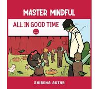 Master Mindful: All in Good Time