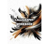 Master Modern Calligraphy Practice Workbook: Matte Finish Edition | Large 8.5×11 Lettering Book | 100 Guided Pages to Build Beautiful, Confident Handwriting