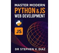 Master Modern Programming with Python & JavaScript: Full-Stack, Hands-On Projects for 2025 Beginners