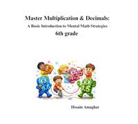 Master Multiplication & Decimals:: A Basic Introduction to Mental Math Strategies