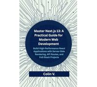 Master Next.js 13: A Practical Guide for Modern Web Development