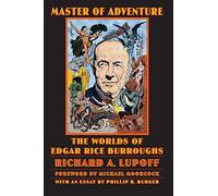 Master of Adventure: The Worlds of Edgar Rice Burroughs (Bison Frontiers of Imagination)