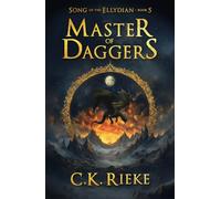 Master of Daggers: An Epic Fantasy Adventure (Song of the Ellydian)