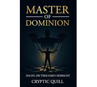 Master of Dominion: "Macht, die über Leben herrscht"