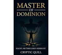 Master of Dominion: "Macht, die über Leben herrscht"