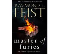 Master of Furies: Epic conclusion to the Sunday Times bestselling KING OF ASHES series and must-read fantasy book of 2023!: Book 3 (The Firemane Saga)