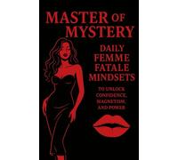 Master of Mystery: Daily Femme Fatale Mindsets