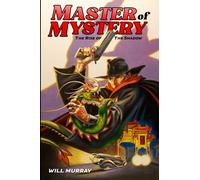 Master of Mystery: The Rise of The Shadow (Will Murray's Pulp History Series)