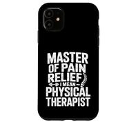 Master of Pain Relief Funny Fisioterapeuta Carcasa para iPhone 11