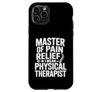Master of Pain Relief Funny Fisioterapeuta Carcasa para iPhone 11 Pro