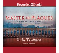 Master of Plagues: A Nicolas Lenoir Novel (The Nicolas Lenoir Series)