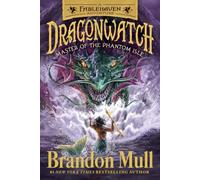 Master of the Phantom Isle: A Fablehaven Adventure: 3 (Dragonwatch, 3)
