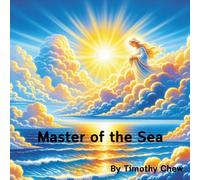 Master of the Sea (The Spoken Light Series: Poetic Retellings of Bible Stories with Full-Color Illustrations)