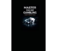 MASTER ONLINE GAMBLING: THE THREE HUNDRED: BOOK FIFTEEN (THE THREE HUNDRED MASTERY SERIES)