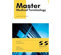 Master Series: Medical Terminology with High-Yield content and 1,000 Board-Style MCQs with Explanations for Medical Board Exam Prep, Clinical Vignettes, and Real-World Case Review: Volume 31