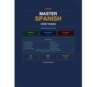 Master Spanish Verb Tenses: Complete Workbook for All Levels