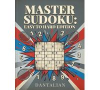 Master Sudoku: Easy to Hard Edition: 150 Puzzles - Easy to Hard | Large Print