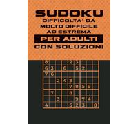 Master Sudoku: Puzzle 9x9 facili per veri esperti con soluzioni
