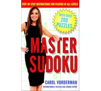 Master Sudoku: Step-By-Step Instructions for Players at All Levels [Idioma Inglés]