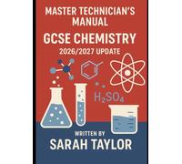 Master Technician’s Manual: GCSE Chemistry: AQA (2026/2027 Update)