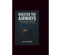 MASTER THE AIRWAYS: The Ultimate Baofeng Bible Guide for Everyday Heroes. (2025 guide )