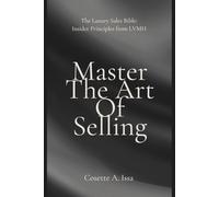 Master The Art Of Selling: Insider Principles from LVMH