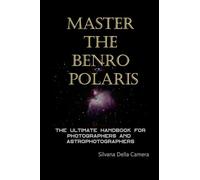 Master the Benro Polaris: The Ultimate Handbook for Photographers and Astrophotographers