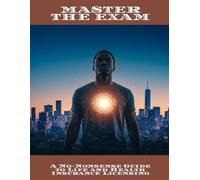 MASTER THE EXAM A No-Nonsense Guide to Life and Health Insurance Licensing