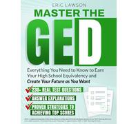 Master The Ged: Everything You Need to Know to Earn Your High School Equivalency and Create Your Future as You Want