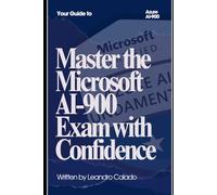 Master the Microsoft AI-900 Exam with Confidence (Data Engineering & Governance Series)