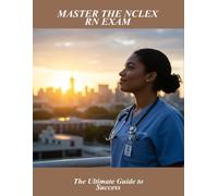 Master The Nclex Rn Exam: The Ultimate Guide To Success