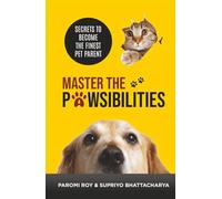 Master The Pawsibilities: Secrets To Become The Finest Pet Parents
