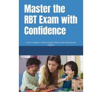 Master the RBT Exam with Confidence: Learn • Analyze • Master English Study Guide with Spanish Support