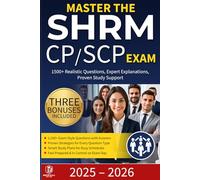 MASTER THE SHRM-CP & SHRM-SCP EXAM: 1500+ Realistic Questions, Expert Explanations, Proven Study Support